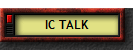 IC TALK